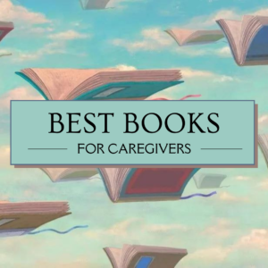 Best Books For Caregivers